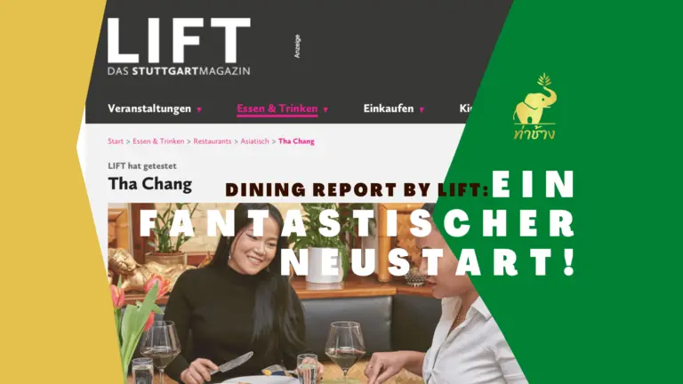 Lift Stuttgart testet Tha Chang: „Ein fantastischer Neustart!“ Lift Gastrotest 05/21